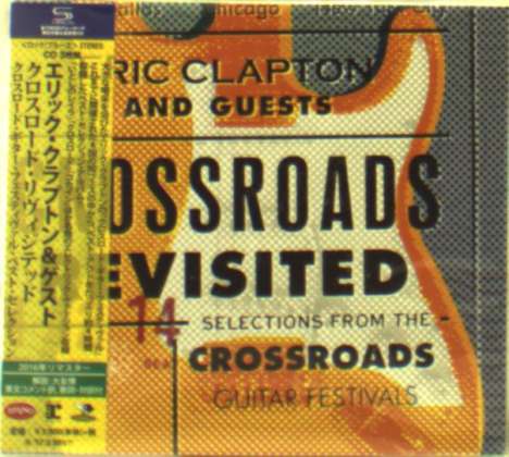 Eric Clapton (geb. 1945): Crossroads Revisited - Selections From The Crossroads Guitar Festivals (3 SHM-CD) (Digisleeve), 3 CDs