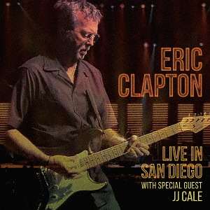 Eric Clapton (geb. 1945): Live In San Diego (With Special Guest JJ Cale) (Digisleeve), 2 CDs