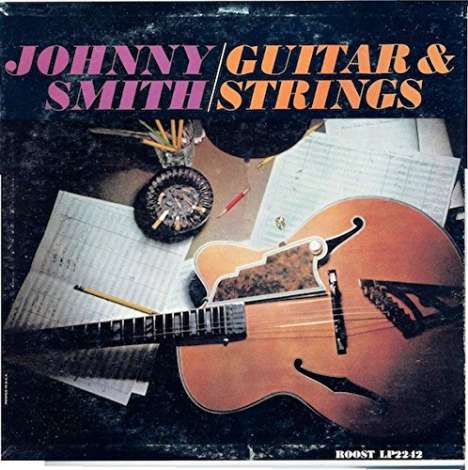 Johnny Smith (Guitar) (1922-2013): Guitar &amp; Strings (SHM-CD), CD