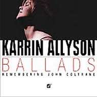 Karrin Allyson (geb. 1963): Ballads: Remembering John Coltrane (+Bonus), CD