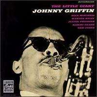 Johnny Griffin (1928-2008): The Little Giant (Papersleeve), CD