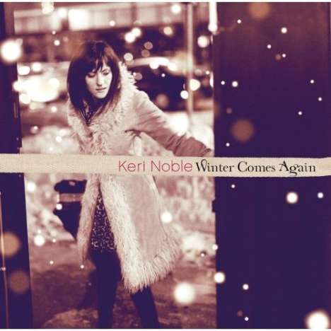 Keri Noble: Winter Comes Again, CD