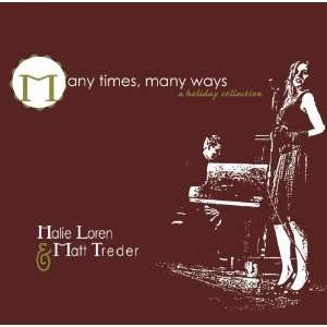 Halie Loren &amp; Matt Treder: Many Times, Many Ways..., CD