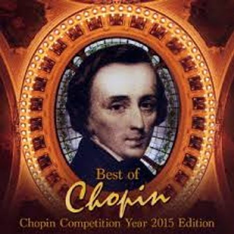 Best of Chopin - International Chopin Piano Competition 2015, 2 CDs