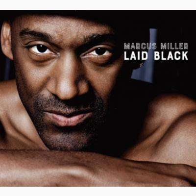 Marcus Miller (geb. 1959): Laid Black +Bonus (Digipack), CD