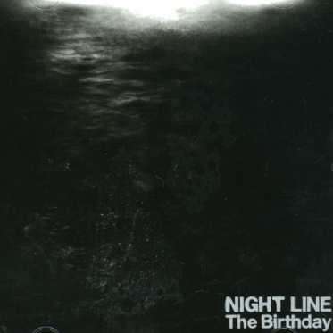 The Birthday: Night Line(2cd Ltd.Ed.), Maxi-CD