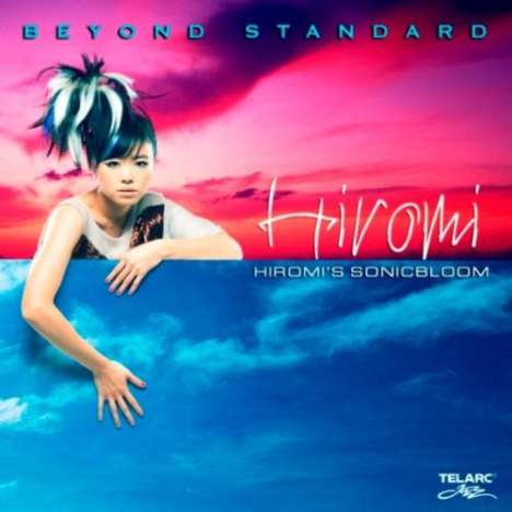 Hiromi (Hiromi Uehara) (geb. 1979): Beyond Standard +1, CD