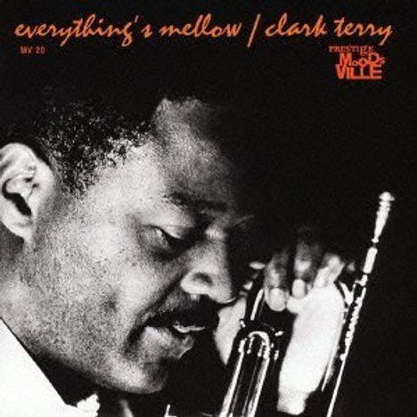 Clark Terry (1920-2015): EVERYTHING'S MELLOW+PLAYS THE JAZZ VERSION OF ALL AMERICAN (SHM), CD