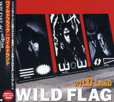 Wild Flag: Wild Land(Reissue), CD