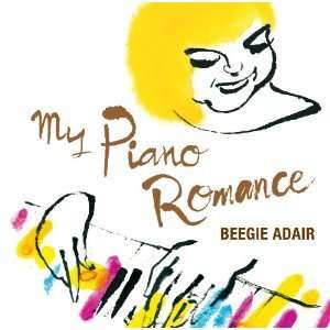 Beegie Adair (1937-2022): The Best Of Beegie Adair: My Piano Romance, CD