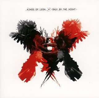 Kings Of Leon: Only By The Night + Bonus, CD