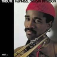 Marvin 'Hannibal' Peterson (geb. 1948): Tribute Hannibal (papersleeve), CD
