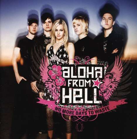 Aloha From Hell: No More Days To Waste +4, CD