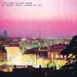 Chick Corea &amp; Gary Burton: In Concert, Zürich, October 28, 1979 (SHM-CD), CD