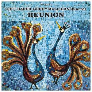 Gerry Mulligan &amp; Chet Baker: Reunion, CD