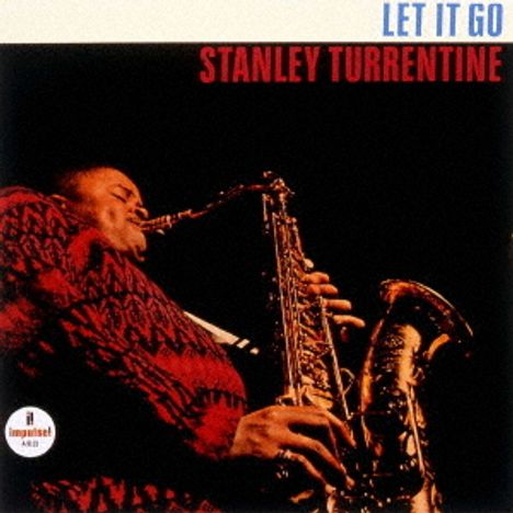Stanley Turrentine (1934-2000): Let It Go (UHQCD), CD