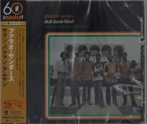 Pharoah Sanders (1940-2022): Summun Bukmun Umyun: Deaf Dumb Blind (Impulse! 60 Edition) (SHM-CD), CD