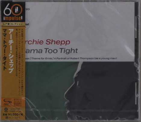 Archie Shepp (geb. 1937): Mama Too Tight (Impulse! 60 Edition) (SHM-CD), CD