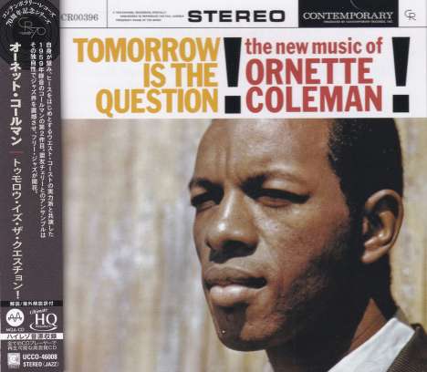 Ornette Coleman (1930-2015): Tomorrow Is The Question! (UHQCD/MQA-CD) (Reissue) (Limited Edition) (Stereo), CD