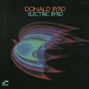 Donald Byrd (1932-2013): Electric Byrd (UHQ-CD), CD