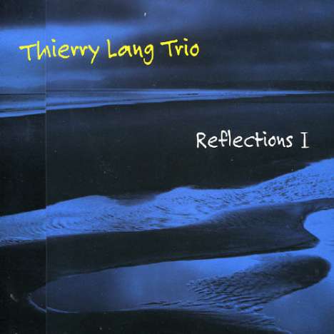 Thierry Lang (geb. 1956): Reflections I, CD