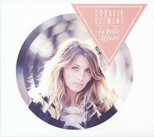 Coralie Clement: La Belle Affaire (Digisleeve), CD