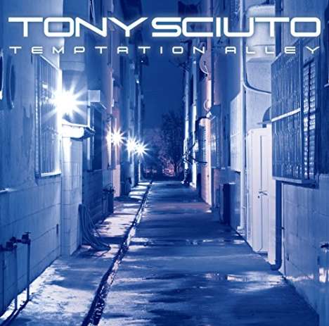 Tony Sciuto: Temptation Alley, CD