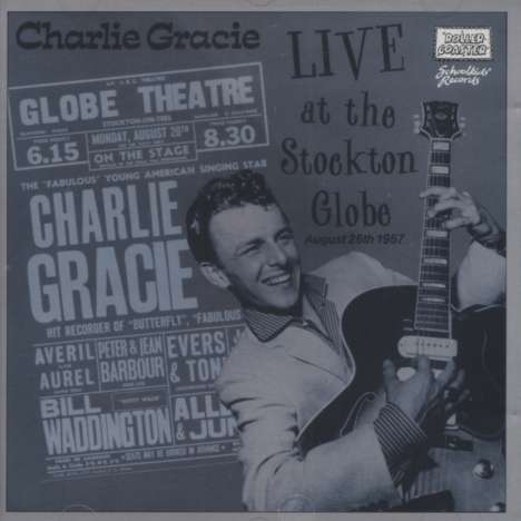Charlie Gracie: Live At The Stockton Globe 1957, CD