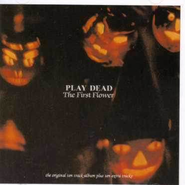 Play Dead: The First Flower, CD