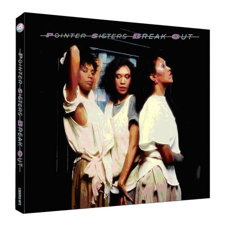 The Pointer Sisters: Break Out (Expanded &amp; Remastered), 2 CDs