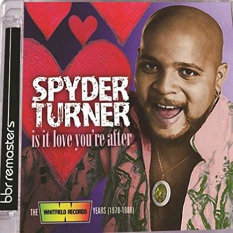 Spyder Turner: Is It Love You're After: The Whitfield Records Years, CD