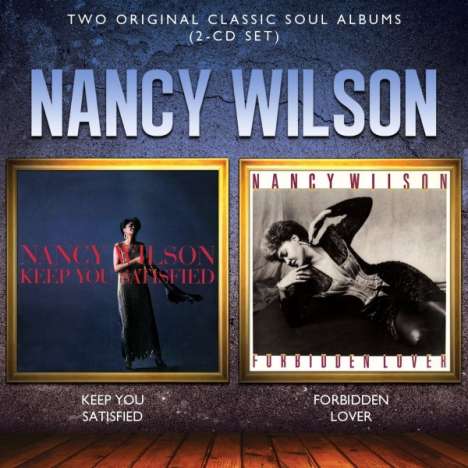 Nancy Wilson (Jazz) (geb. 1937): Keep You Satisfied / Forbidden Lovers, 2 CDs