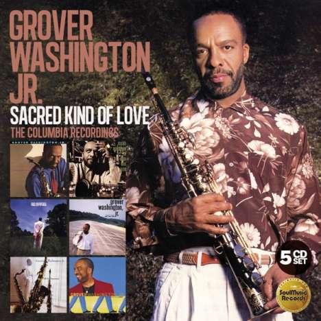 Grover Washington Jr. (1943-1999): Sacred Kind Of Love: The Columbia Recordings, 5 CDs