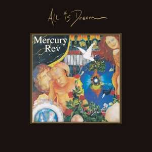 Mercury Rev: All Is Dream (Deluxe Edition), 4 CDs