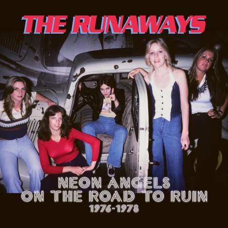 The Runaways: Neon Angels On The Road To Ruin 1976 - 1978, 5 CDs