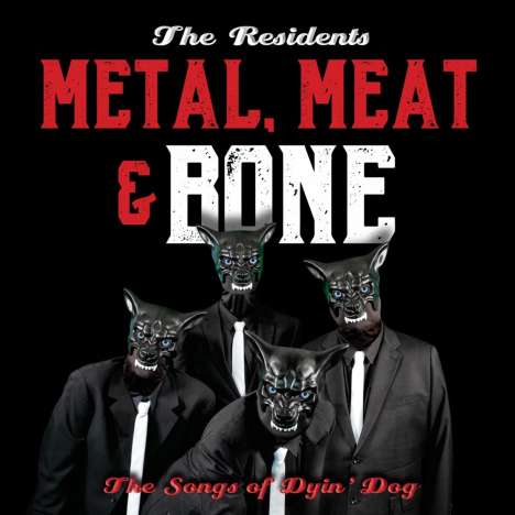 The Residents: Metal, Meat &amp; Bone: The Songs Of Dyin' Dog, 2 CDs