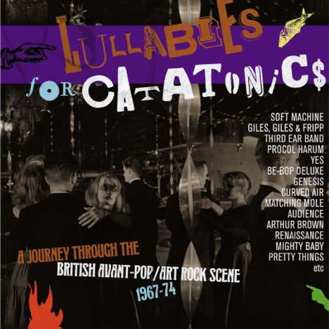 Lullabies For Catatonics: A Journey Through The British Avant-Pop/Art-Rock Scene 1967-74, 3 CDs