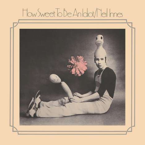 Neil Innes: How Sweet To Be An Idiot, CD