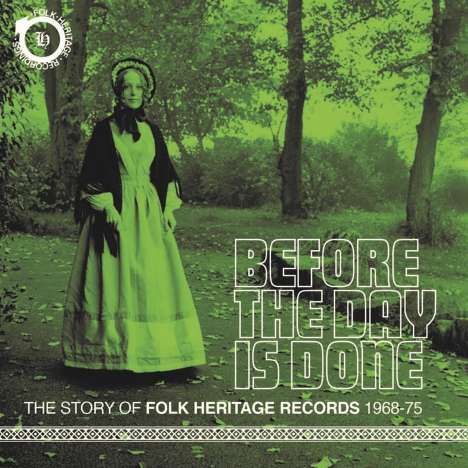 Before The Day Is Done: The Story Of Folk Heritage Records 1968 - 1975, 3 CDs