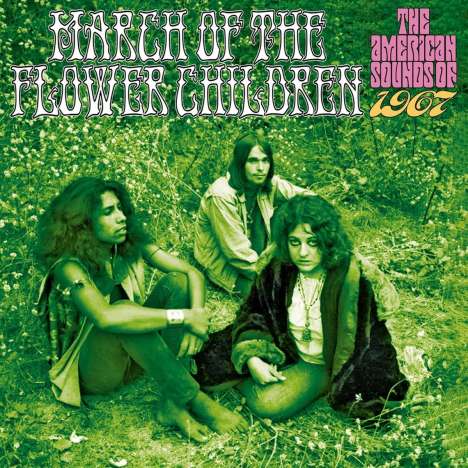 March Of The Flower Children: The American Sounds Of 1967, 3 CDs