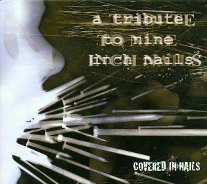 Nine Inch Nails: Covered In Nails - A Tribute To Nine Inch Nails, CD