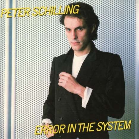 Peter Schilling: Error In The System (Expanded &amp; Remastered Edition), CD