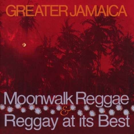 Greater Jamaica Moonwalk Reggae (Expanded Edition), 2 CDs