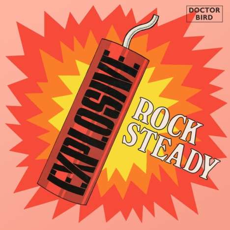 Explosive Rock Steady (Expanded Edition), 2 CDs
