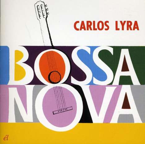 Carlos Lyra (1933-2023): Bossa Nova, CD