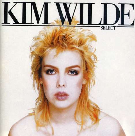 Kim Wilde: Select (Expanded &amp; Remastered), CD
