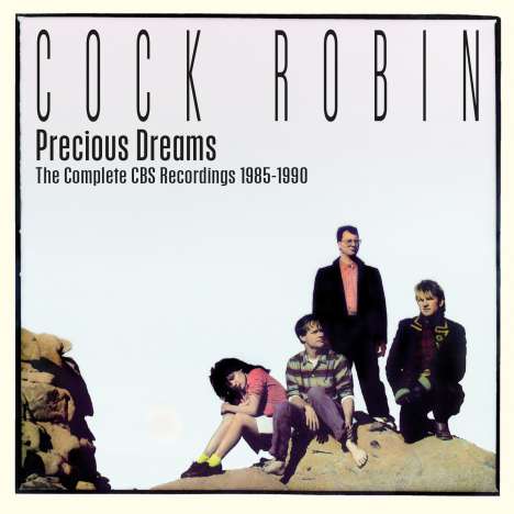 Cock Robin: Precious Dreams: The Complete CBS Recordings 1985 - 1990, 3 CDs