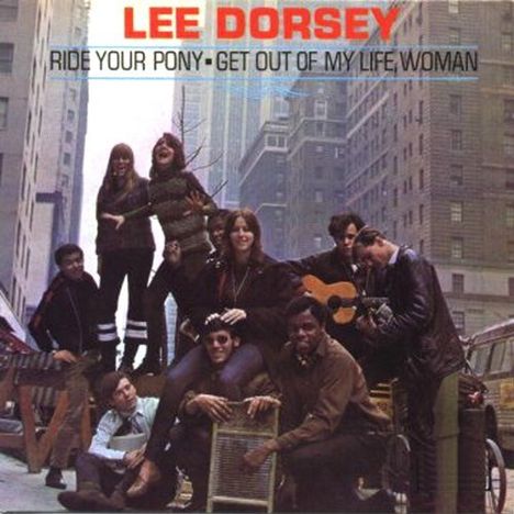 Lee Dorsey: Ride Your Pony, CD
