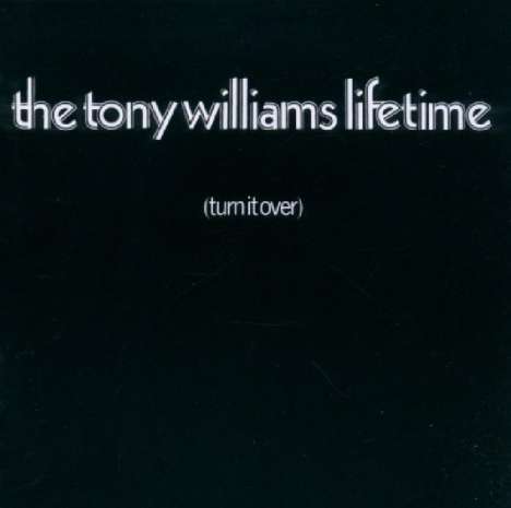 Tony Williams (1945-1997): Turn It Over (Expanded &amp; Remastered), CD