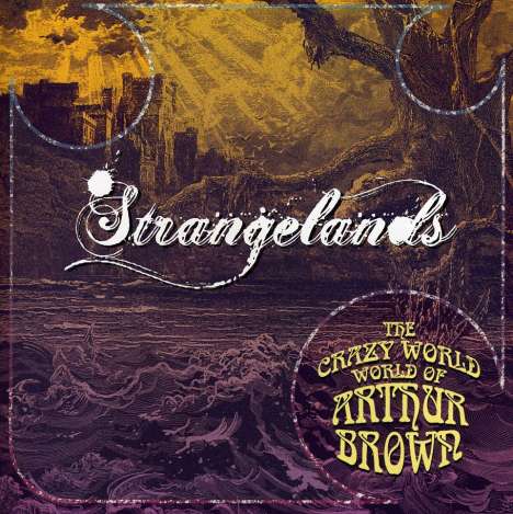 The Crazy World Of Arthur Brown: Strangelands (Exp.&Remastered), CD